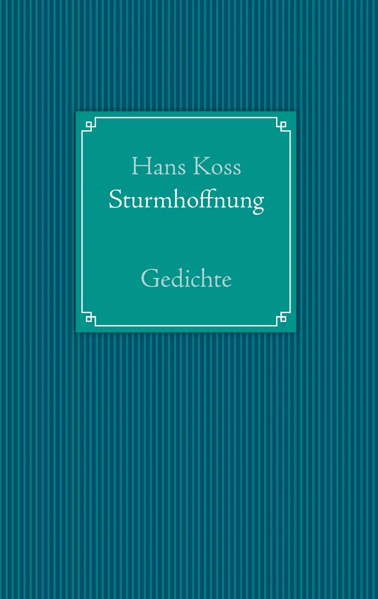 Cover: 9783844825640 | Sturmhoffnung | Gedichte | Hans Koss | Taschenbuch | 76 S. | Deutsch
