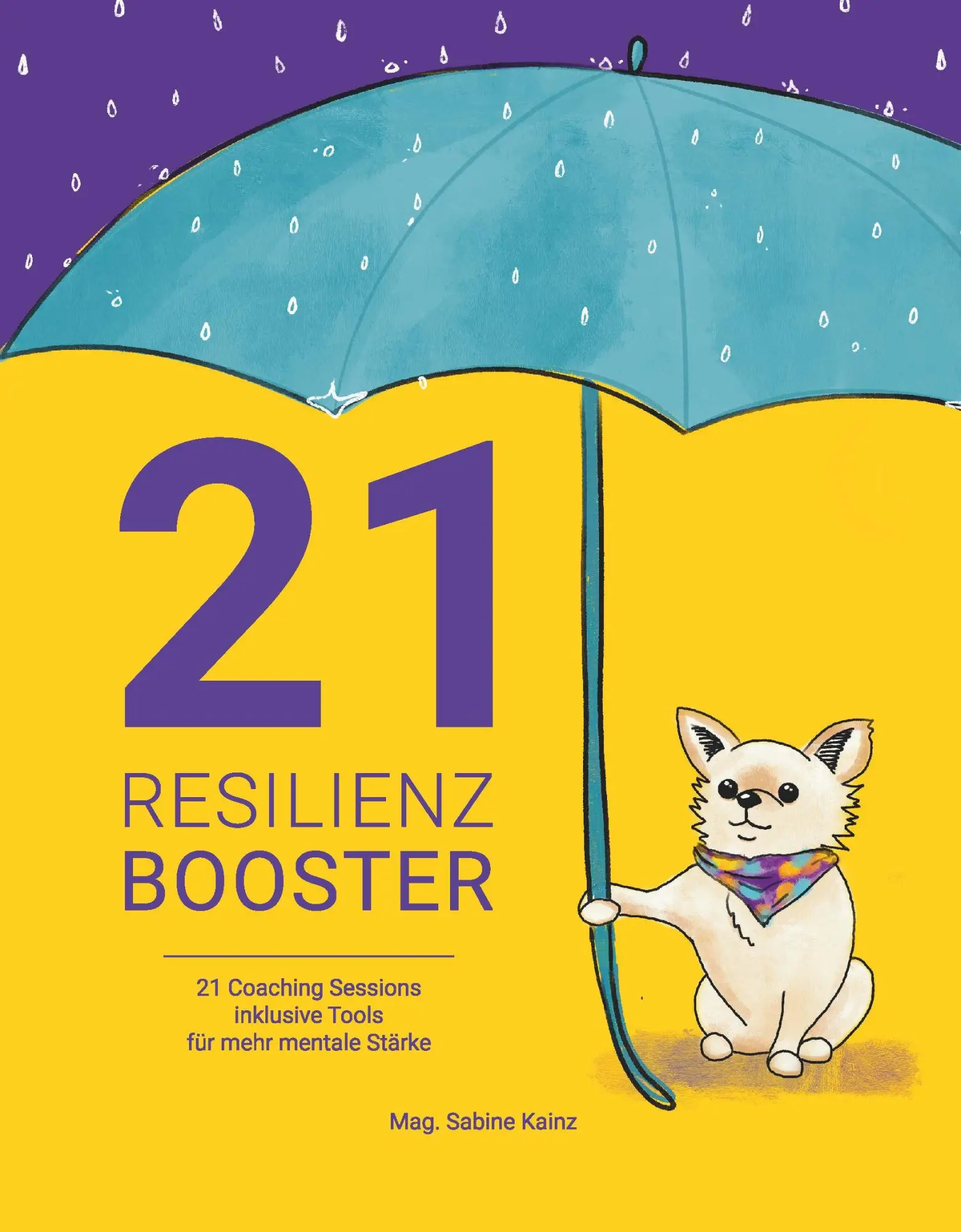 Cover: 9783991655640 | 21 RESILIENZ BOOSTER | Sabine Kainz | Taschenbuch | 240 S. | Deutsch