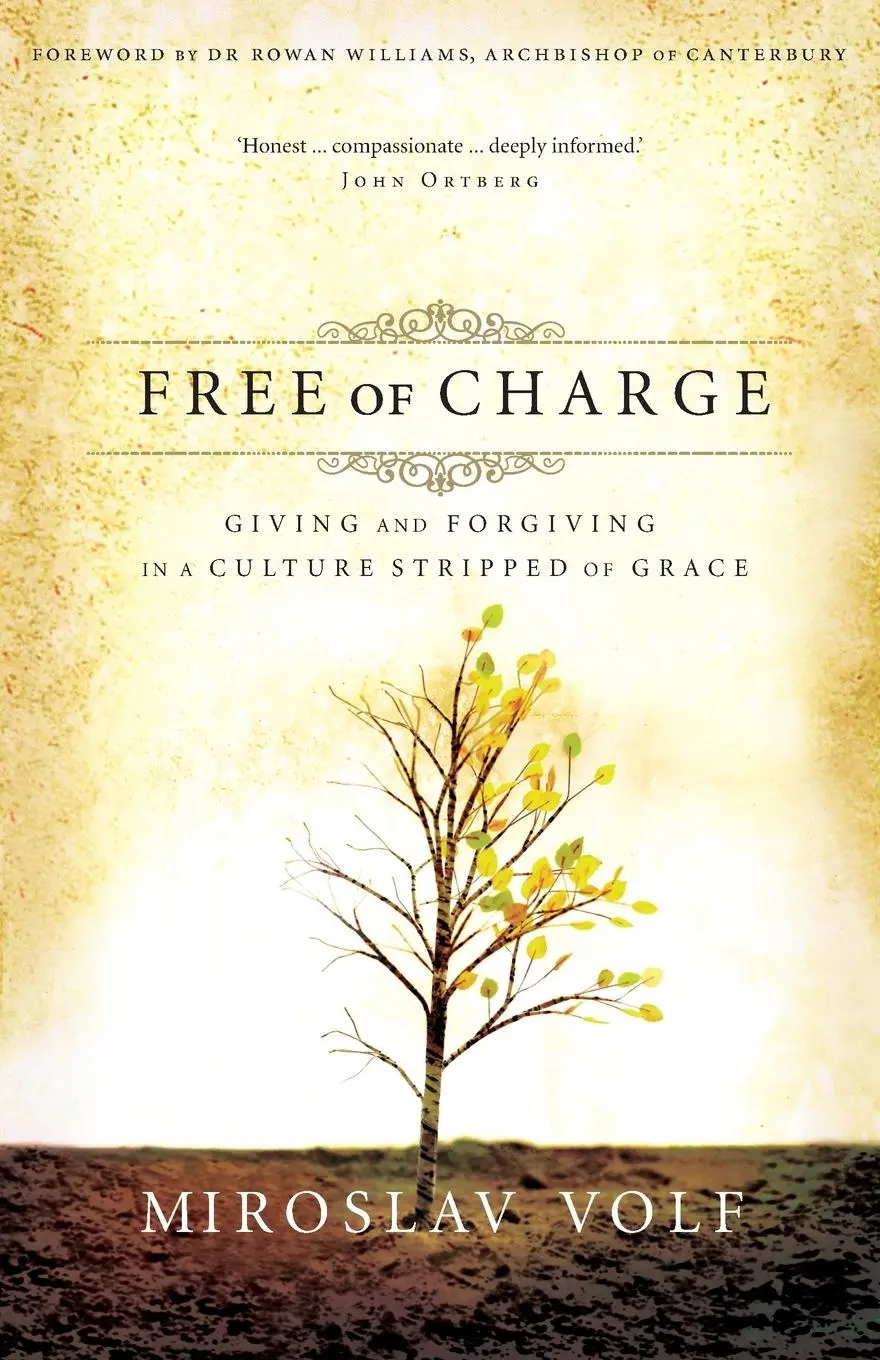 Cover: 9780310265740 | Free of Charge | Giving and Forgiving in a Culture Stripped of Grace
