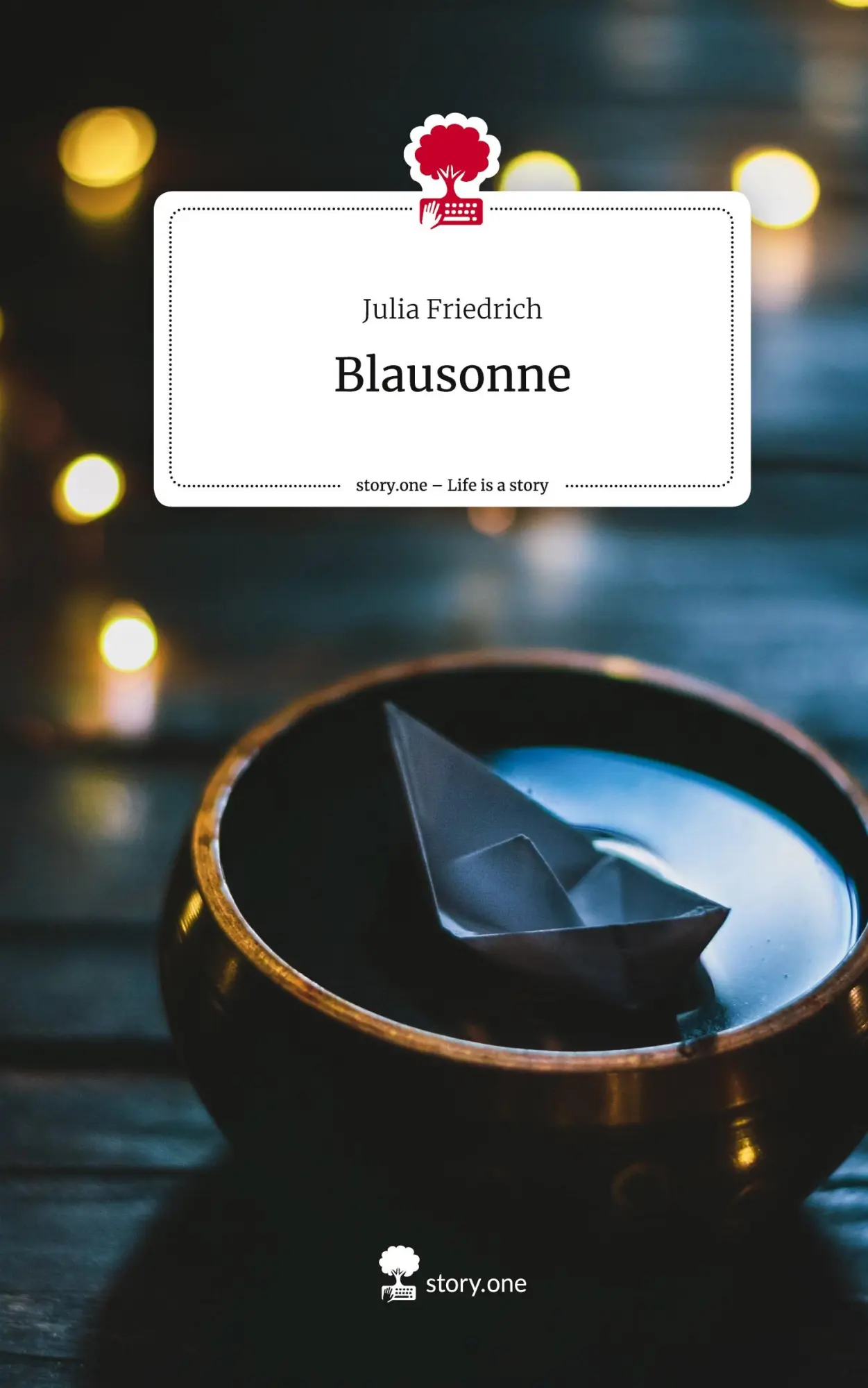 Cover: 9783710855740 | Blausonne. Life is a Story - story.one | Julia Friedrich | Buch | 2023