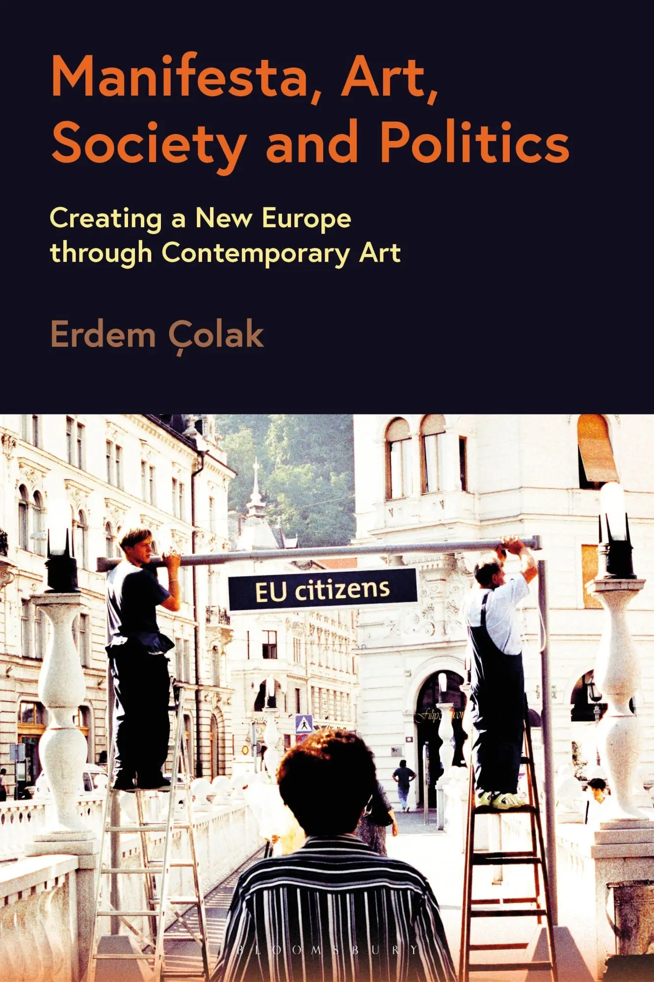 Cover: 9781350375840 | Manifesta, Art, Society and Politics | Erdem Çolak | Taschenbuch