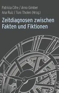 Cover: 9783826085840 | Zeitdiagnosen zwischen Fakten und Fiktionen | Patricia Cifre (u. a.)