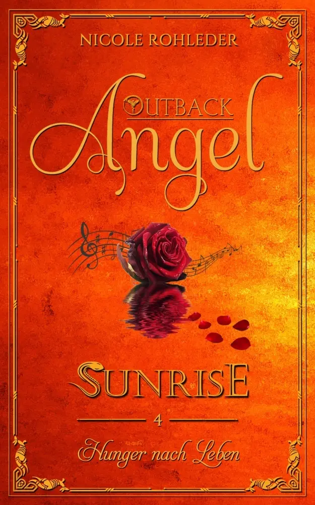 Cover: 9783966985840 | Outback Angel - Sunrise - | Band 4: Hunger nach Leben | Rohleder