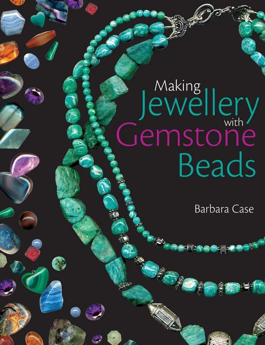 Cover: 9780715325940 | MAKING JEWELLERY WITH GEMSTONE BEADS | Barbara Case | Taschenbuch