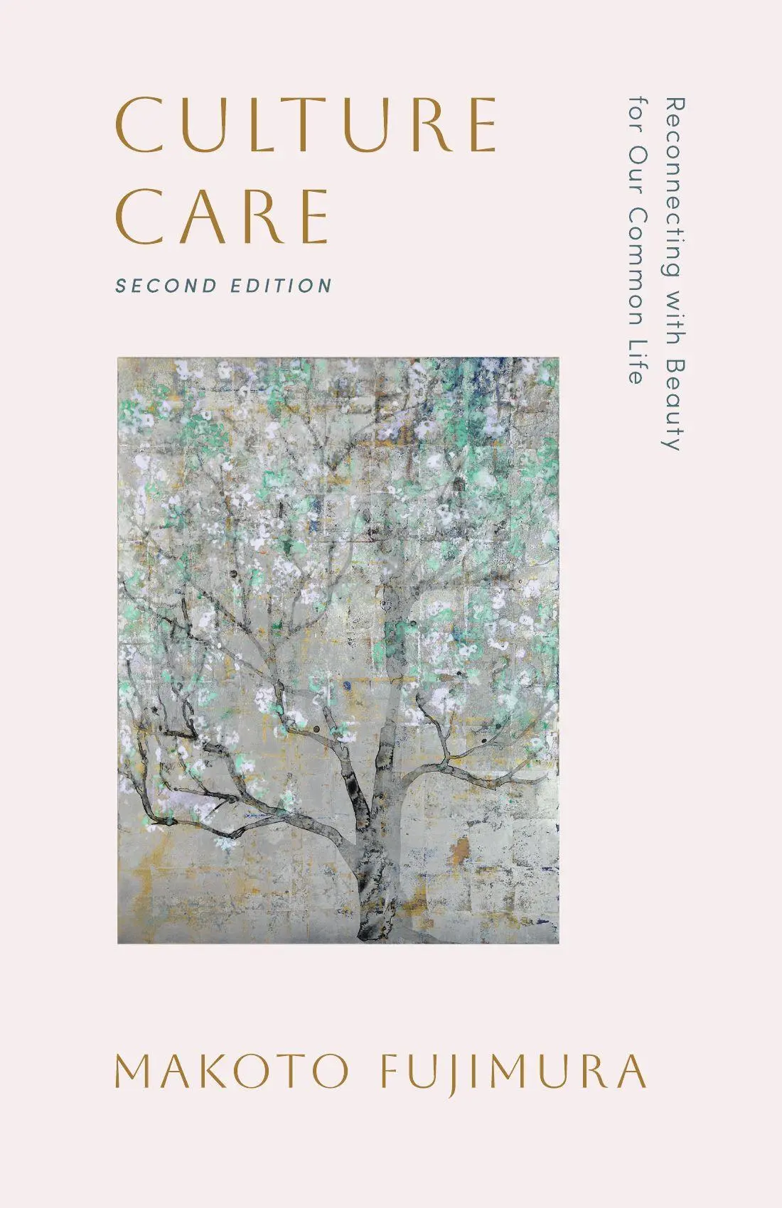 Cover: 9781514015940 | Culture Care | Reconnecting with Beauty for Our Common Life | Fujimura