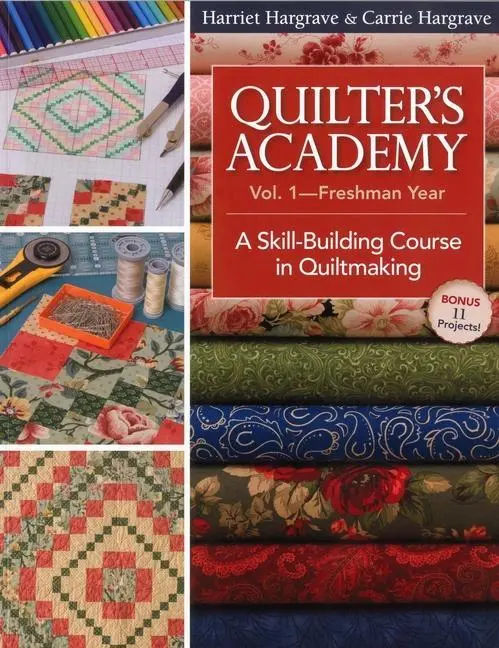 Cover: 9781571205940 | Quilter's Academy Vol. 1-Freshman Year - Print-On-Demand Edition