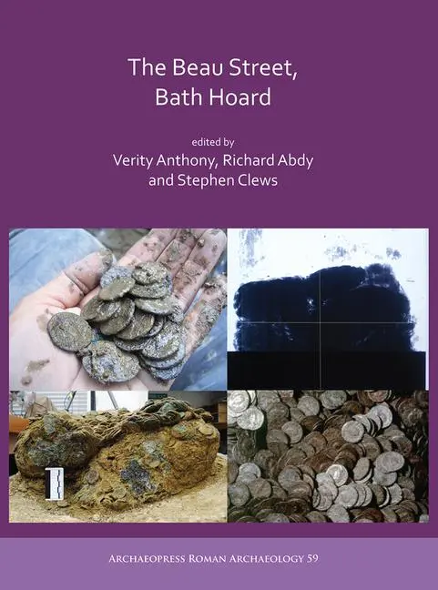 Cover: 9781784915940 | The Beau Street, Bath Hoard | Richard Abdy (u. a.) | Buch | Englisch