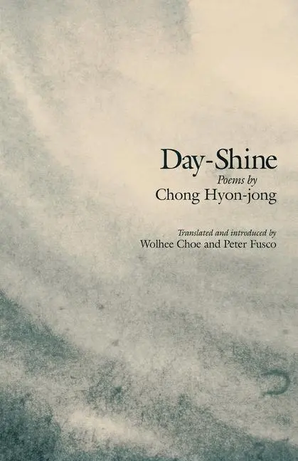 Cover: 9781885445940 | DAY-SHINE | Hyon-Jong Chong | Taschenbuch | Cornell East Asia | 2010