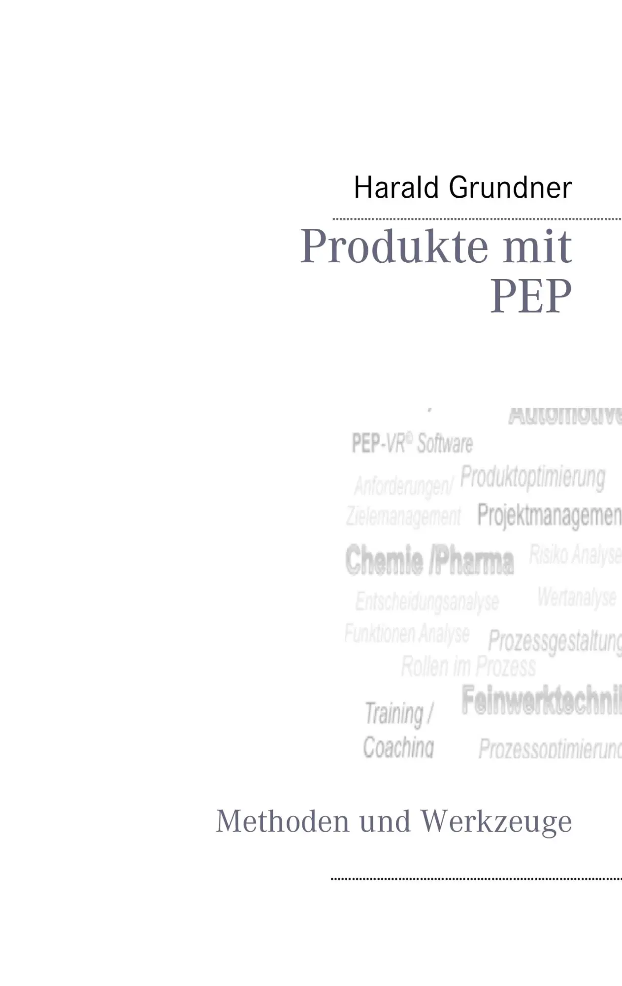 Cover: 9783732235940 | Produkte mit PEP entwickeln | Methoden und Werkzeuge | Harald Grundner