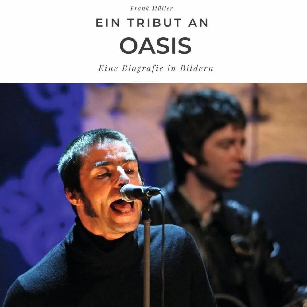 Cover: 9783750505940 | Ein Tribut an Oasis | Eine Biografie in Bildern | Frank Müller | Buch