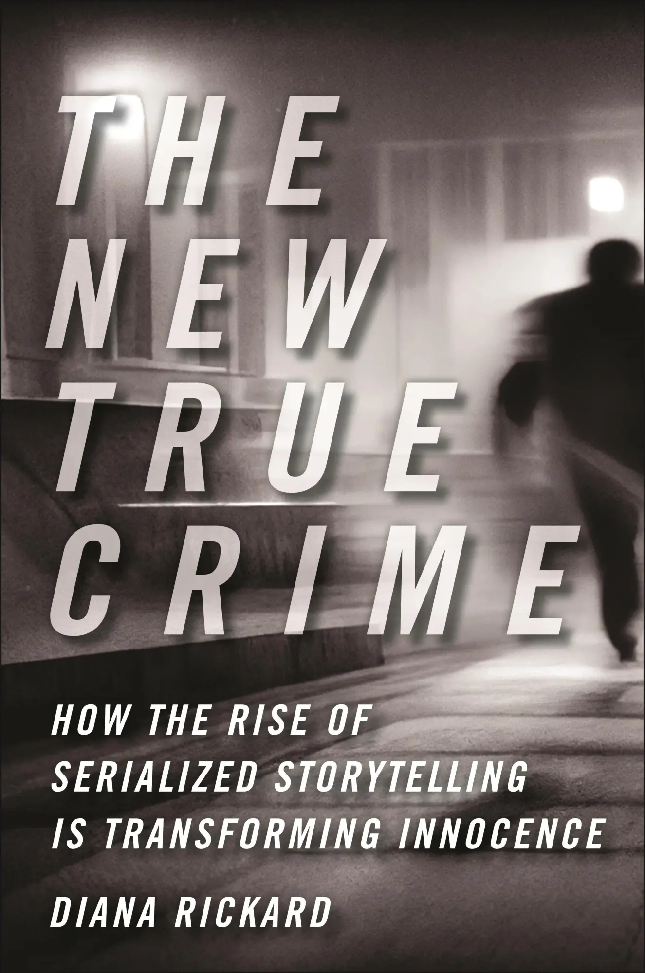 Cover: 9781479816040 | The New True Crime | Diana Rickard | Buch | Einband - fest (Hardcover)