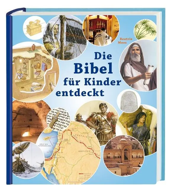 Cover: 9783460326040 | Die Bibel für Kinder entdeckt | Das illustrierte Sachbuch | Moos