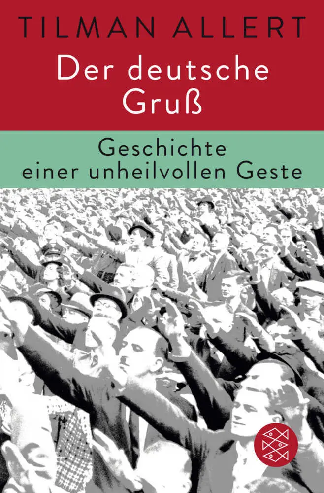 Cover: 9783596296040 | Der deutsche Gruß | Geschichte einer unheilvollen Geste | Allert