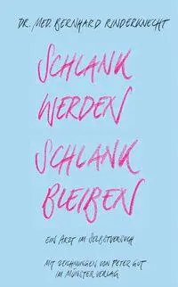 Cover: 9783907146040 | Schlank werden - schlank bleiben | Ein Arzt im Selbstversuch | Buch