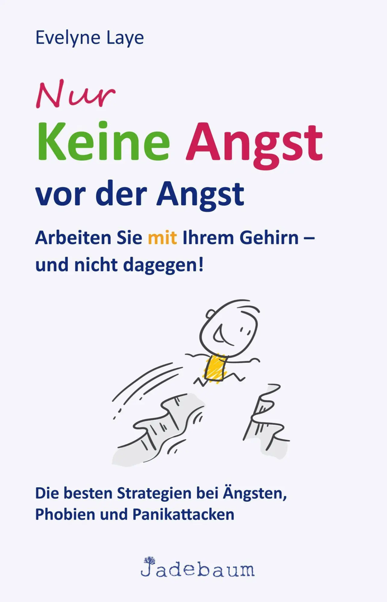 Cover: 9783948116040 | Nur keine Angst vor der Angst | Evelyne Laye | Taschenbuch | 186 S.