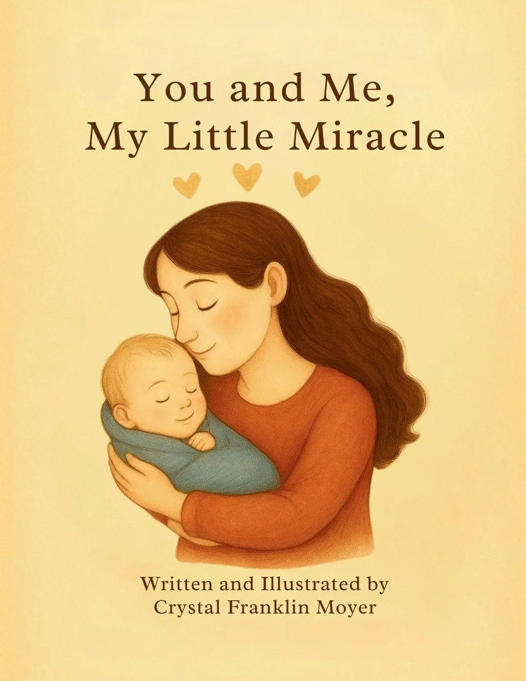 Cover: 9798999026040 | You and Me, My Little Miracle | Crystal F Moyer | Taschenbuch | 2025