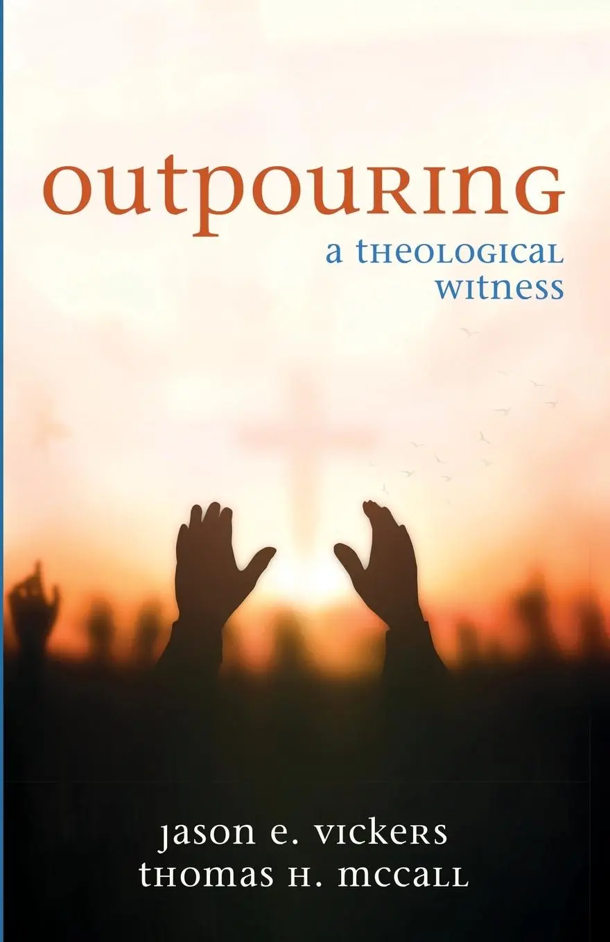 Cover: 9781666776140 | Outpouring | Jason E. Vickers (u. a.) | Taschenbuch | Englisch | 2023
