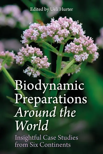 Cover: 9781782506140 | Biodynamic Preparations Around the World | Ueli Hurter | Taschenbuch