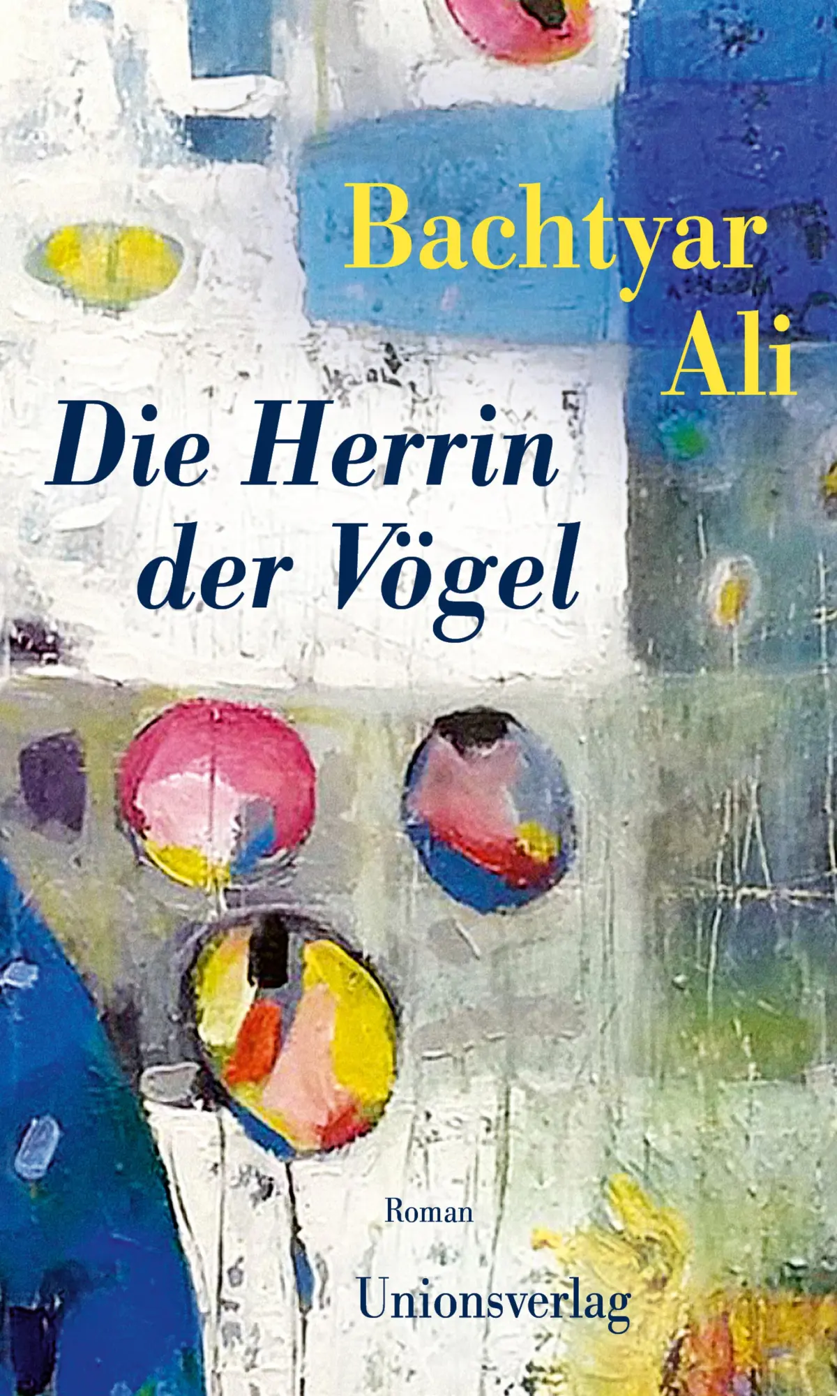 Cover: 9783293006140 | Die Herrin der Vögel | Roman | Bachtyar Ali | Buch | 336 S. | Deutsch