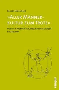 Cover: 9783593386140 | Aller Männerkultur zum Trotz | Renate Tobies | Taschenbuch | 364 S.