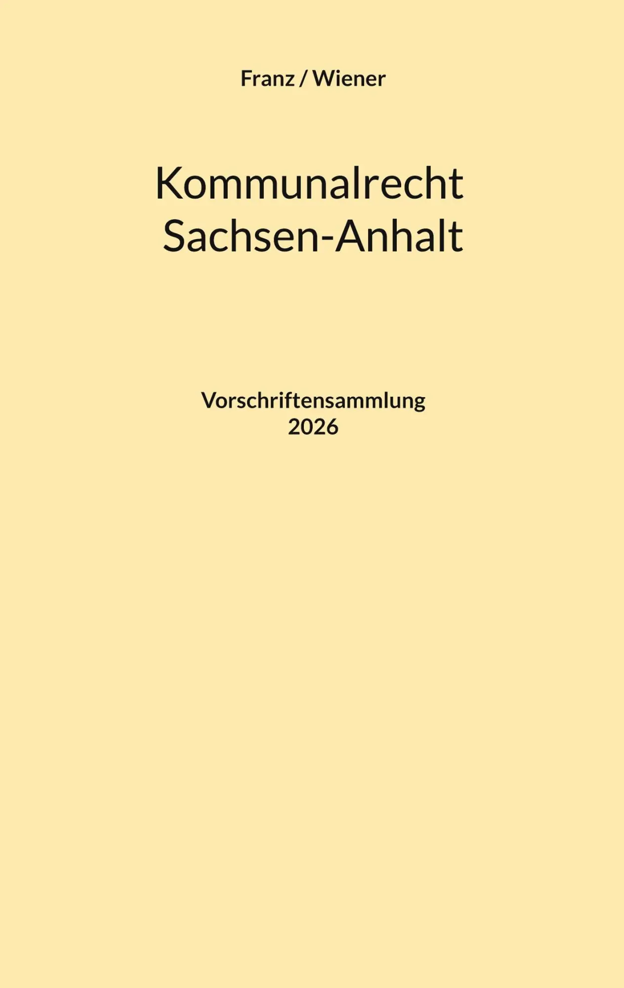Cover: 9783695116140 | Kommunalrecht Sachsen-Anhalt | Vorschriftensammlung | Franz (u. a.)