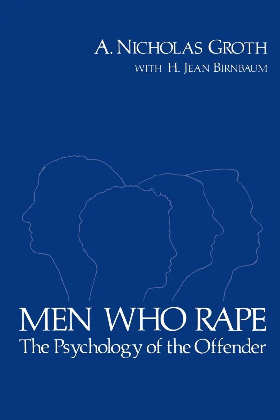 Cover: 9780738206240 | Men Who Rape | The Psychology of the Offender | A. Nicholas Groth