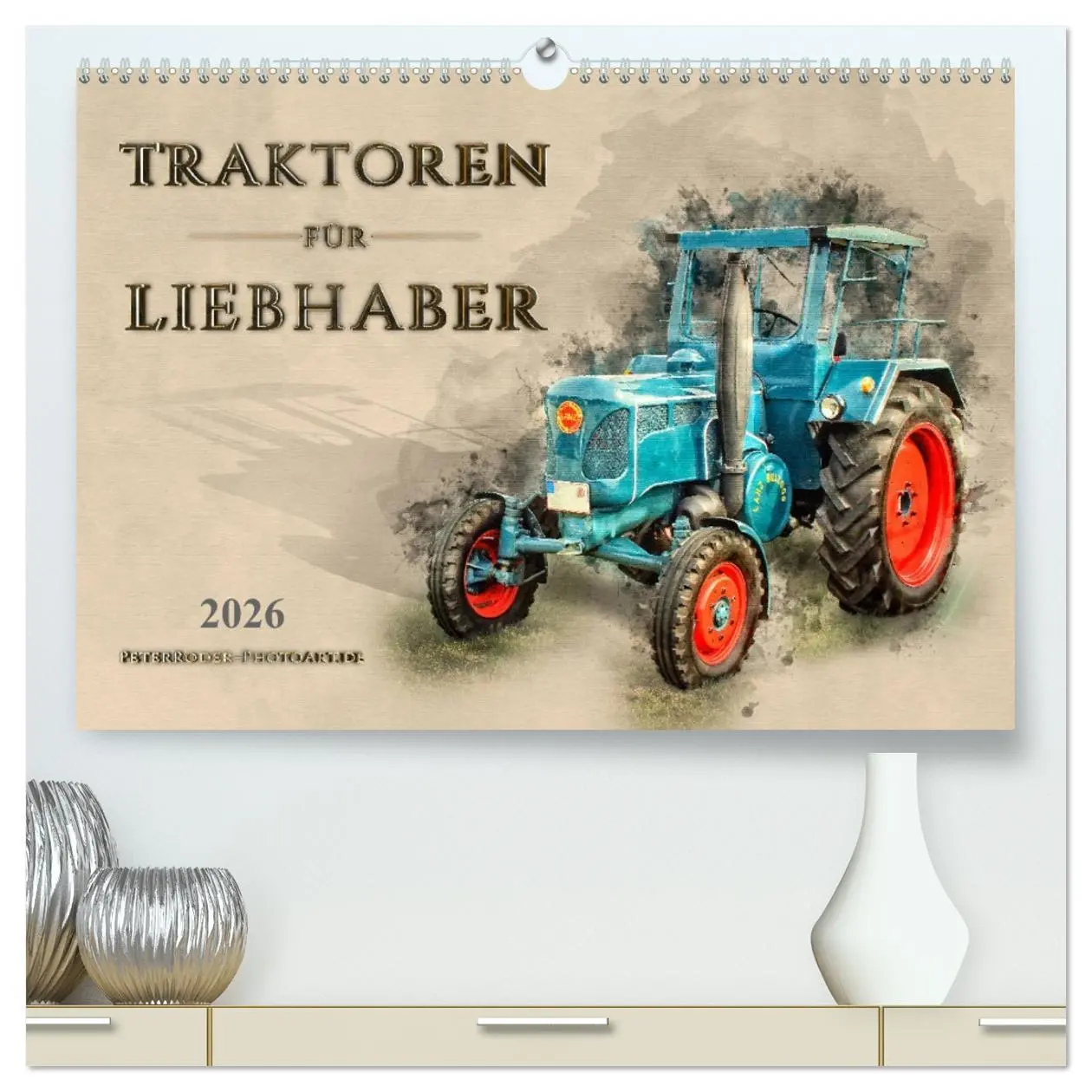 Cover: 9783457746240 | Traktoren für Liebhaber (hochwertiger Premium Wandkalender 2026 DIN...
