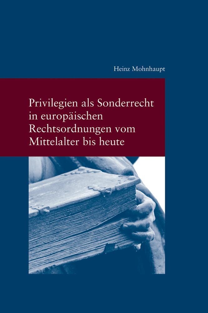 Cover: 9783465046240 | Privilegien als Sonderrecht in europäischen Rechtsordnungen vom...
