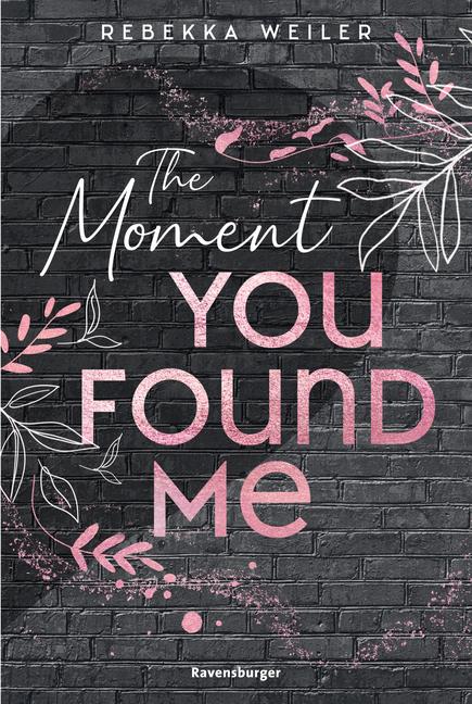 Cover: 9783473586240 | Lost-Moments-Reihe, Band 2 - The Moment You Found Me | Rebekka Weiler