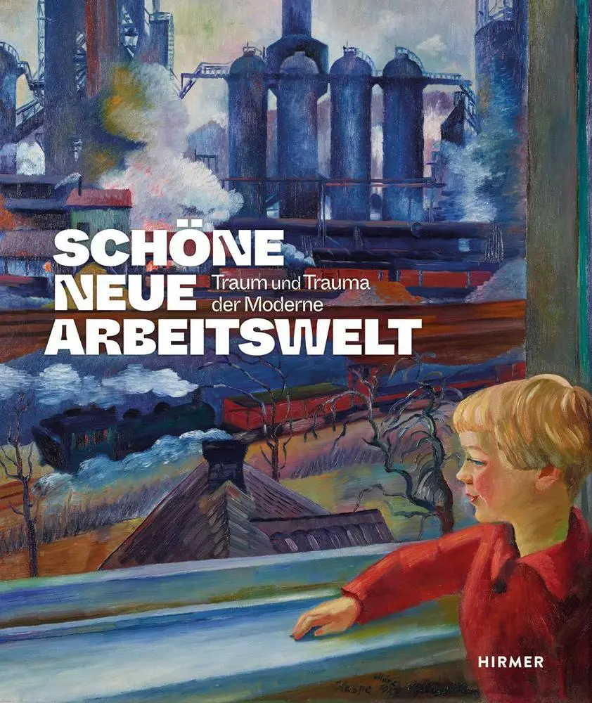 Cover: 9783777446240 | Schöne neue Arbeitswelt - Traum und Trauma der Moderne | Buch | 256 S.