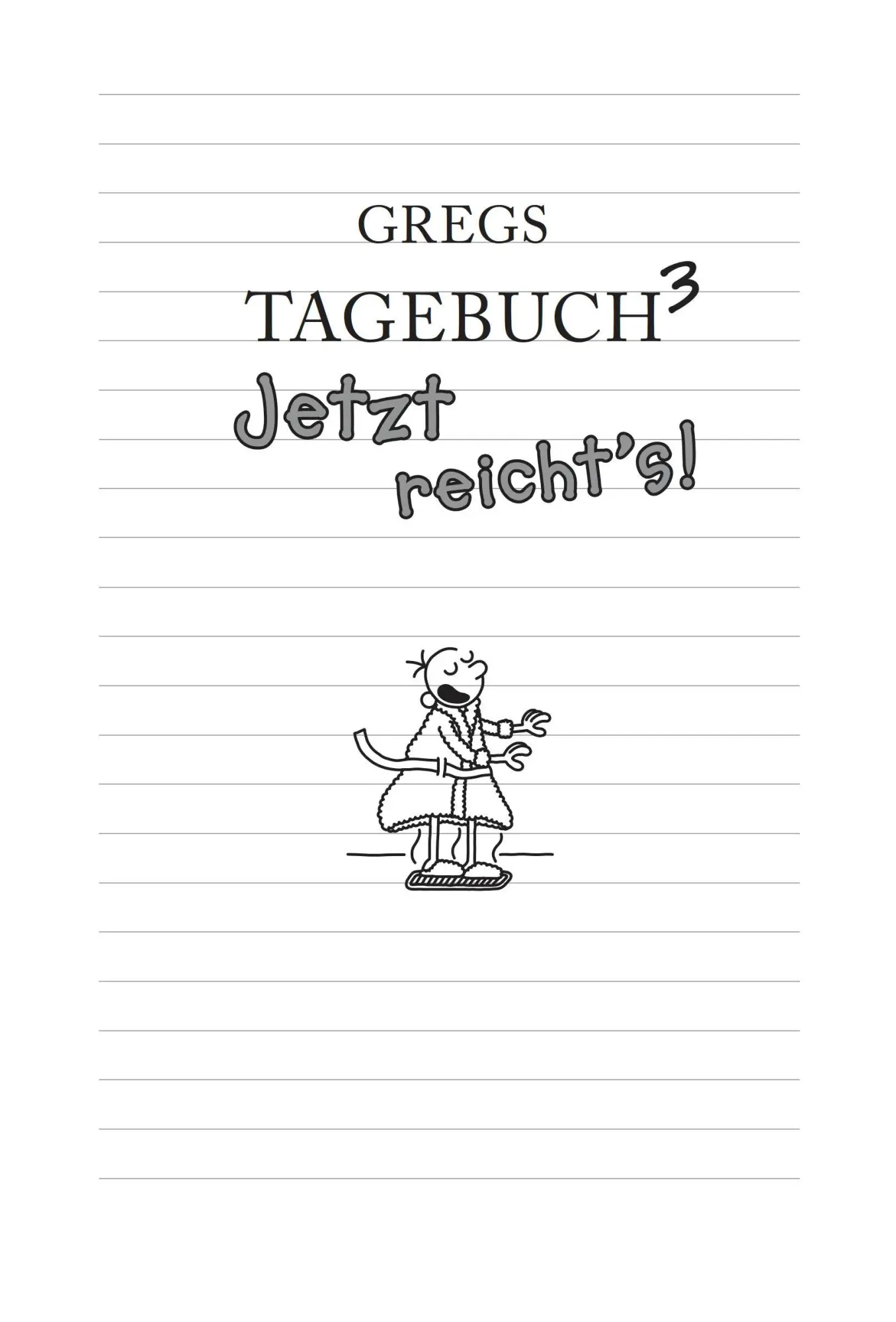 Bild: 9783833936340 | Gregs Tagebuch 03: Jetzt reichts! | Jeff Kinney | Buch | 218 S. | 2009