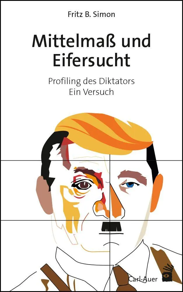 Cover: 9783849706340 | Mittelmaß und Eifersucht | Profiling des Diktators - Ein Versuch