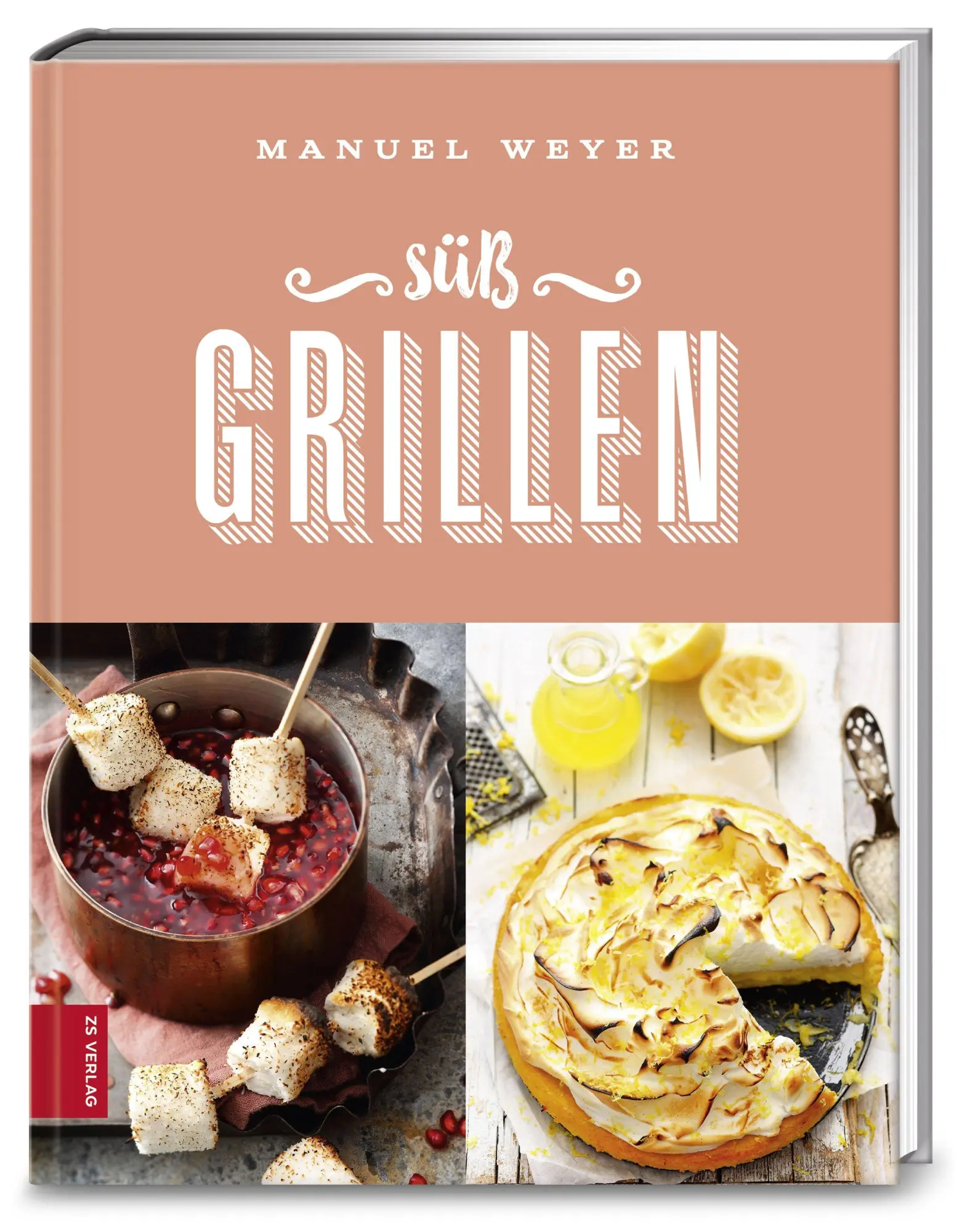 Cover: 9783898836340 | Süß Grillen | Manuel Weyer | Buch | 128 S. | Deutsch | 2017 | ZS