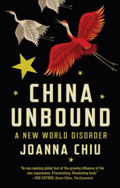 Cover: 9781787386440 | China Unbound | A New World Disorder | Joanna Chiu | Taschenbuch