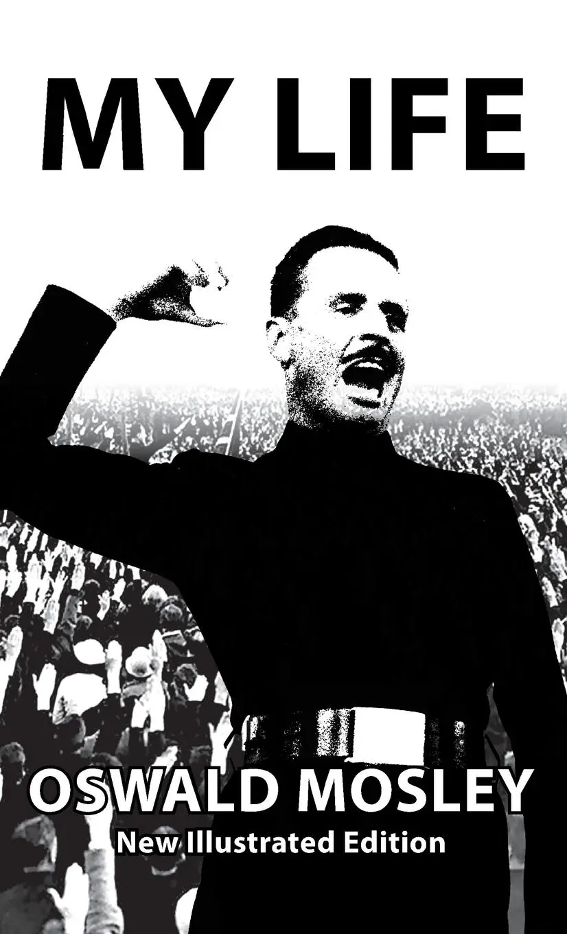 Cover: 9781913176440 | My Life - Oswald Mosley | Oswald Mosley | Buch | Englisch | 2019