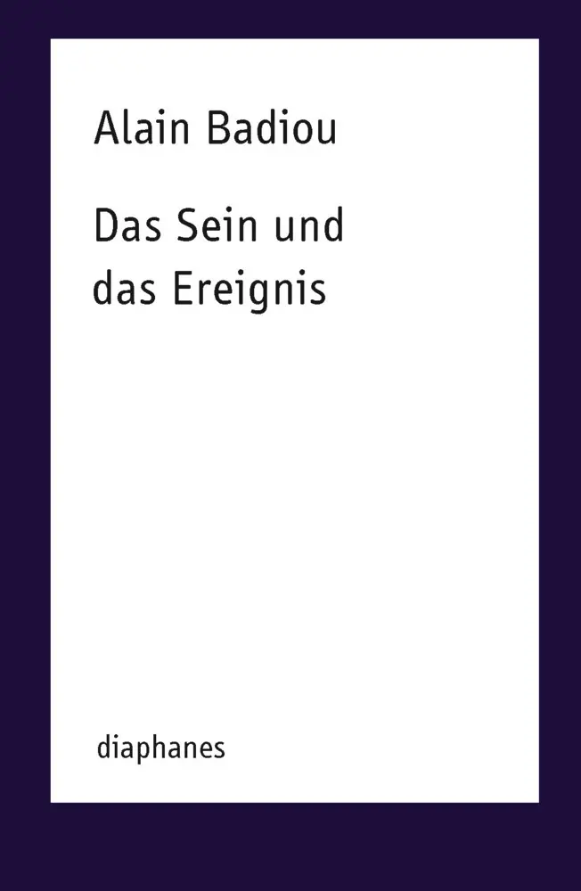 Cover: 9783037346440 | Das Sein und das Ereignis | Alain Badiou | Taschenbuch | 557 S. | 2016