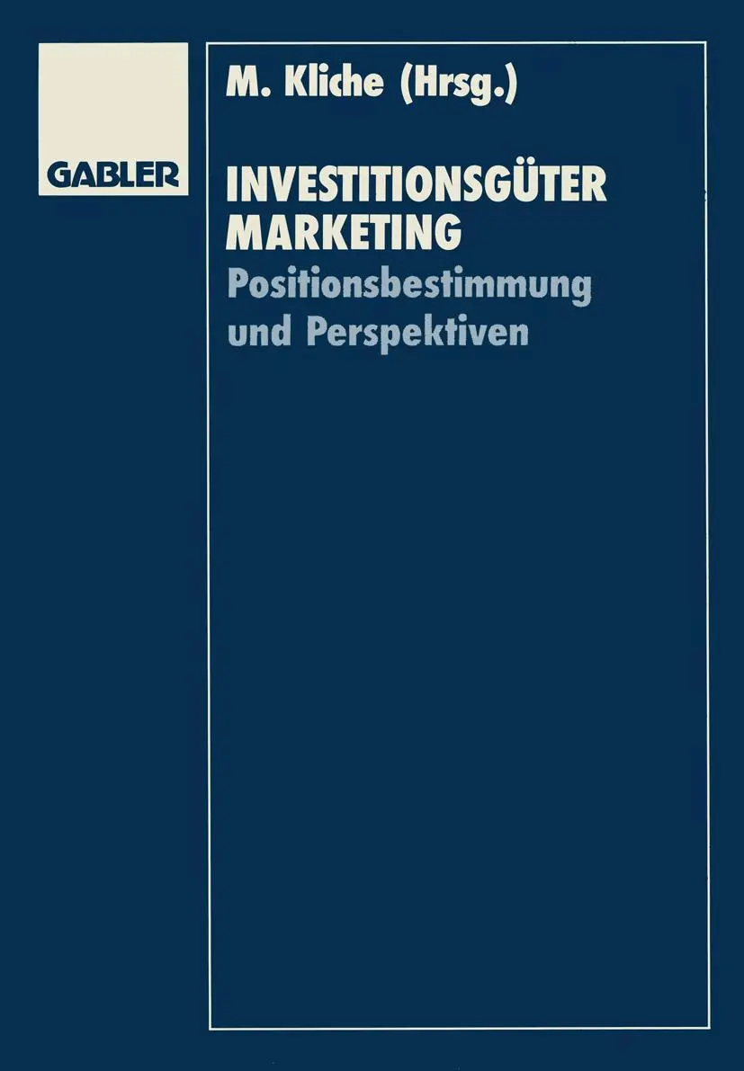 Cover: 9783409136440 | Investitionsgütermarketing | Positionsbestimmung und Perspektiven