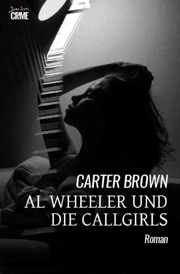 Cover: 9783565016440 | Al Wheeler und die Callgirls | Der Crime-Noir-Klassiker!. DE | Brown