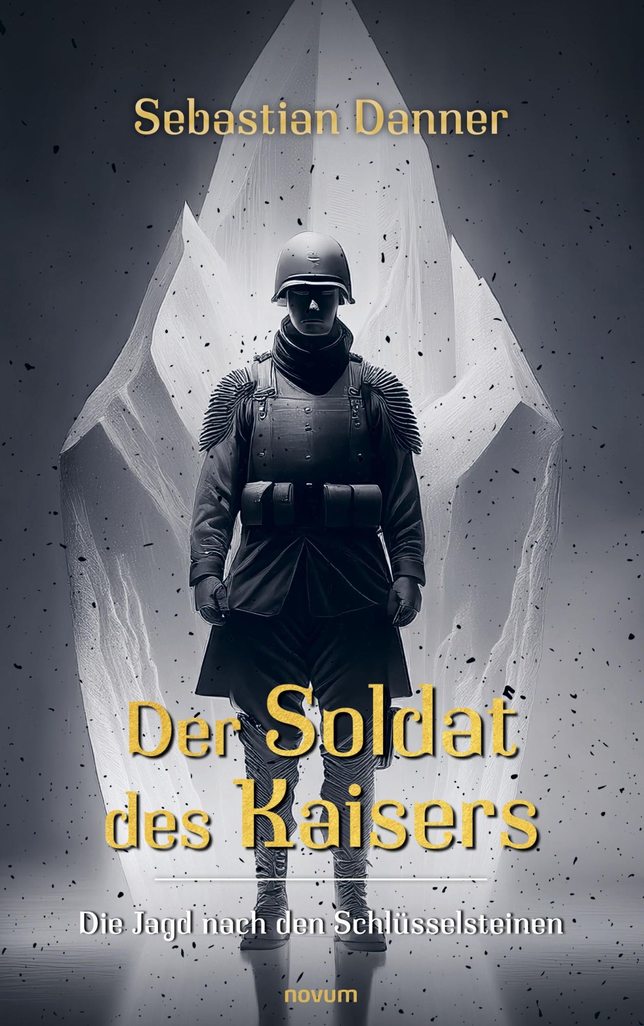 Cover: 9783711606440 | Der Soldat des Kaisers | Die Jagd nach den Schlüsselsteinen | Danner
