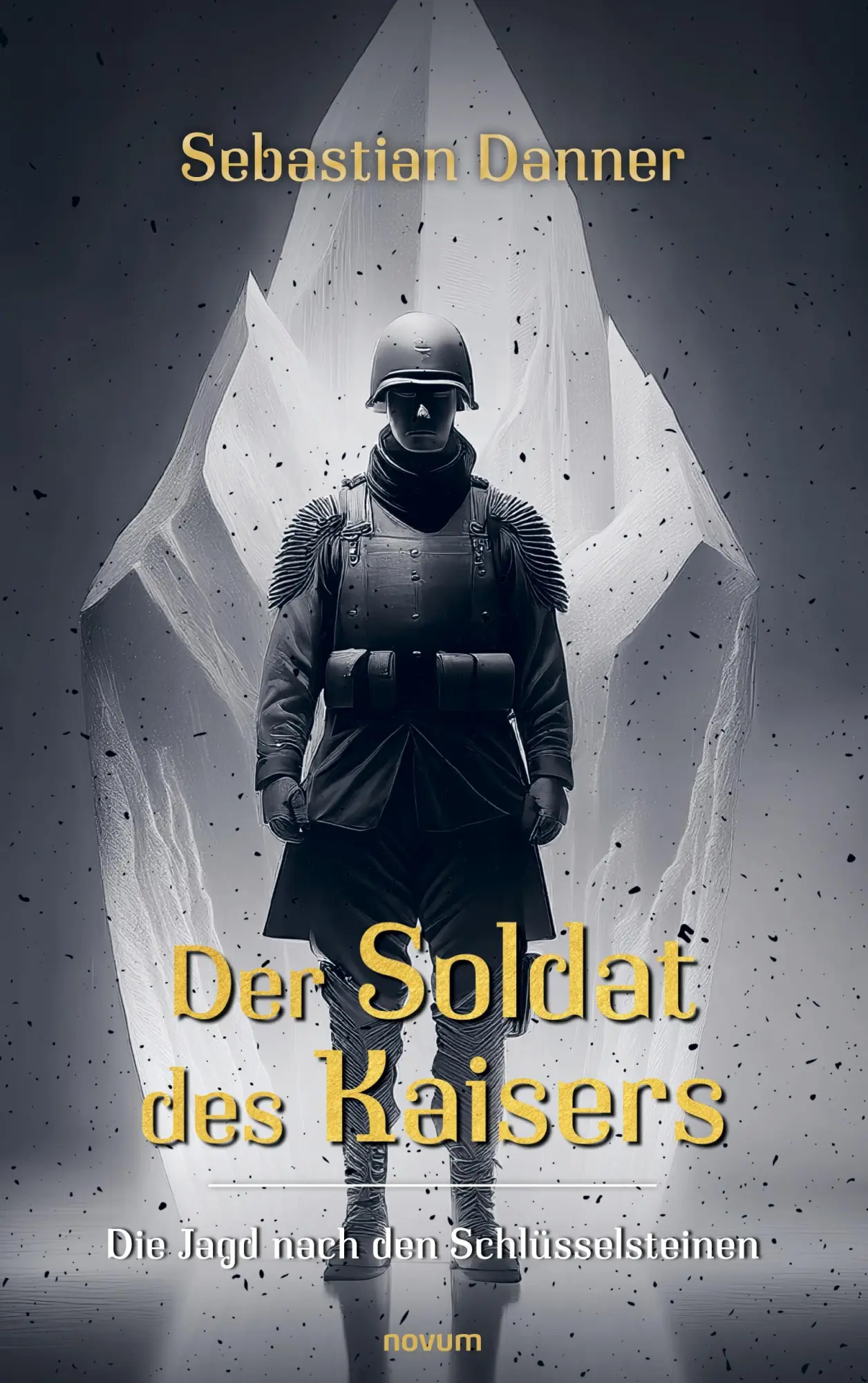Cover: 9783711606440 | Der Soldat des Kaisers | Die Jagd nach den Schlüsselsteinen | Danner