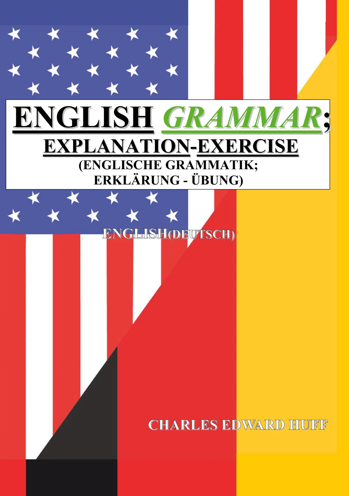 Cover: 9783746046440 | English Grammar (Englisch Grammatik) | Charles Edward Huff | Buch