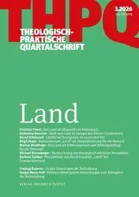 Theologisch-praktische Quartalschrift 2/2026: Land
