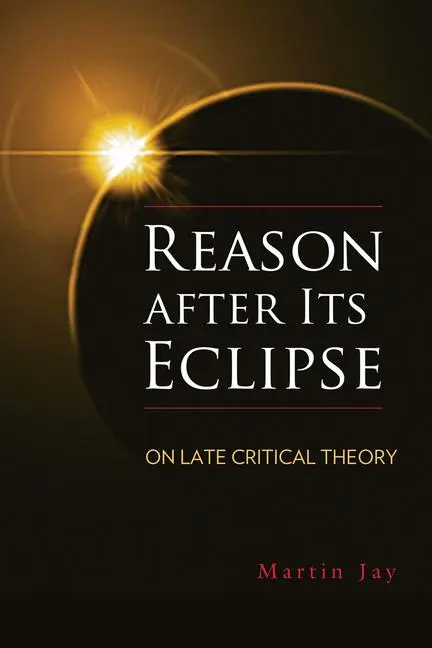 Cover: 9780299306540 | Reason After Its Eclipse: On Late Critical Theory | Martin Jay | Buch