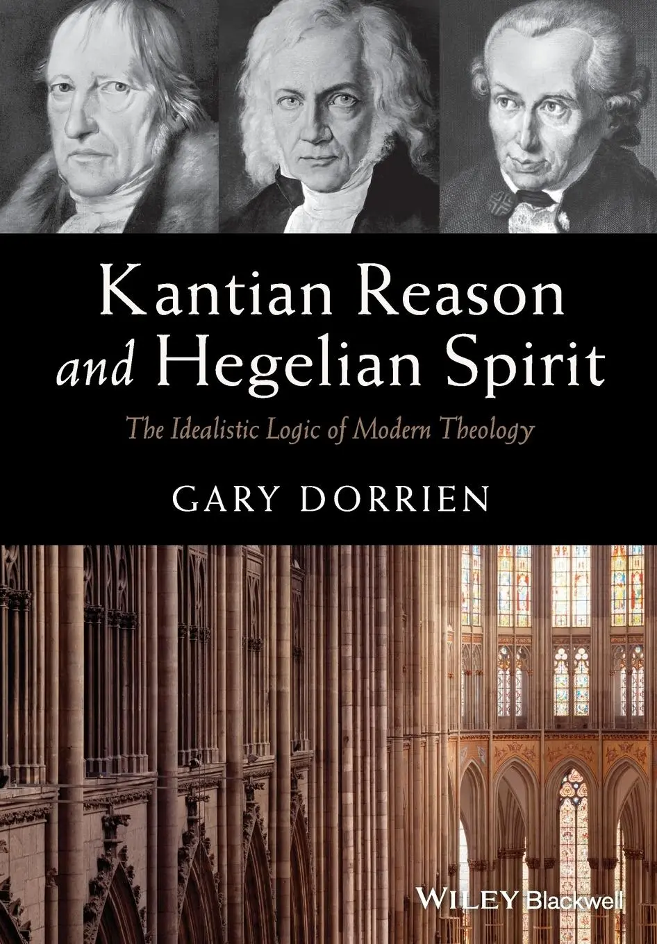 Cover: 9781119016540 | Kantian Reason and Hegelian Sp | Gary Dorrien | Taschenbuch | Englisch