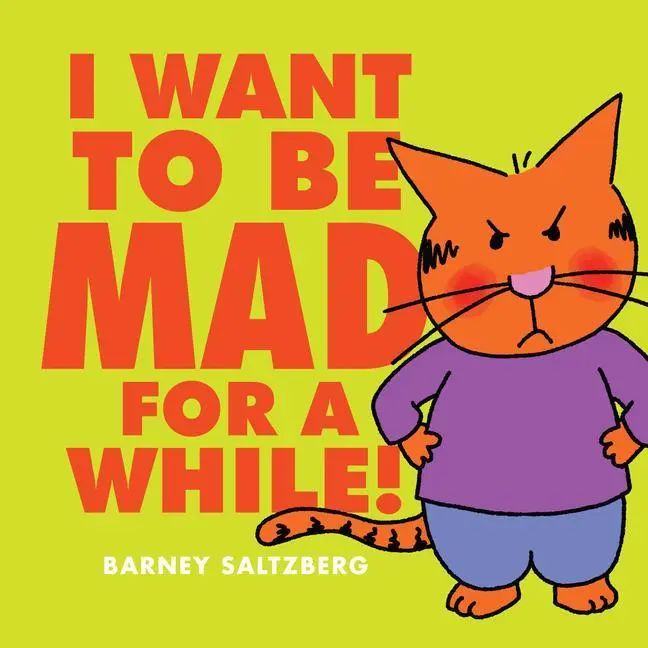 Cover: 9781338666540 | I Want to Be Mad for a While! | Barney Saltzberg | Buch | Gebunden