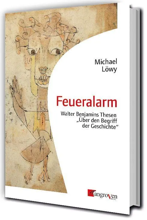 Cover: 9783946946540 | Feueralarm | Walter Benjamins Thesen "Über den Begriff der Geschichte"