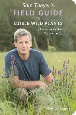 Cover: 9780976626640 | Sam Thayer's Field Guide to Edible Wild Plants | Samuel Thayer | Buch