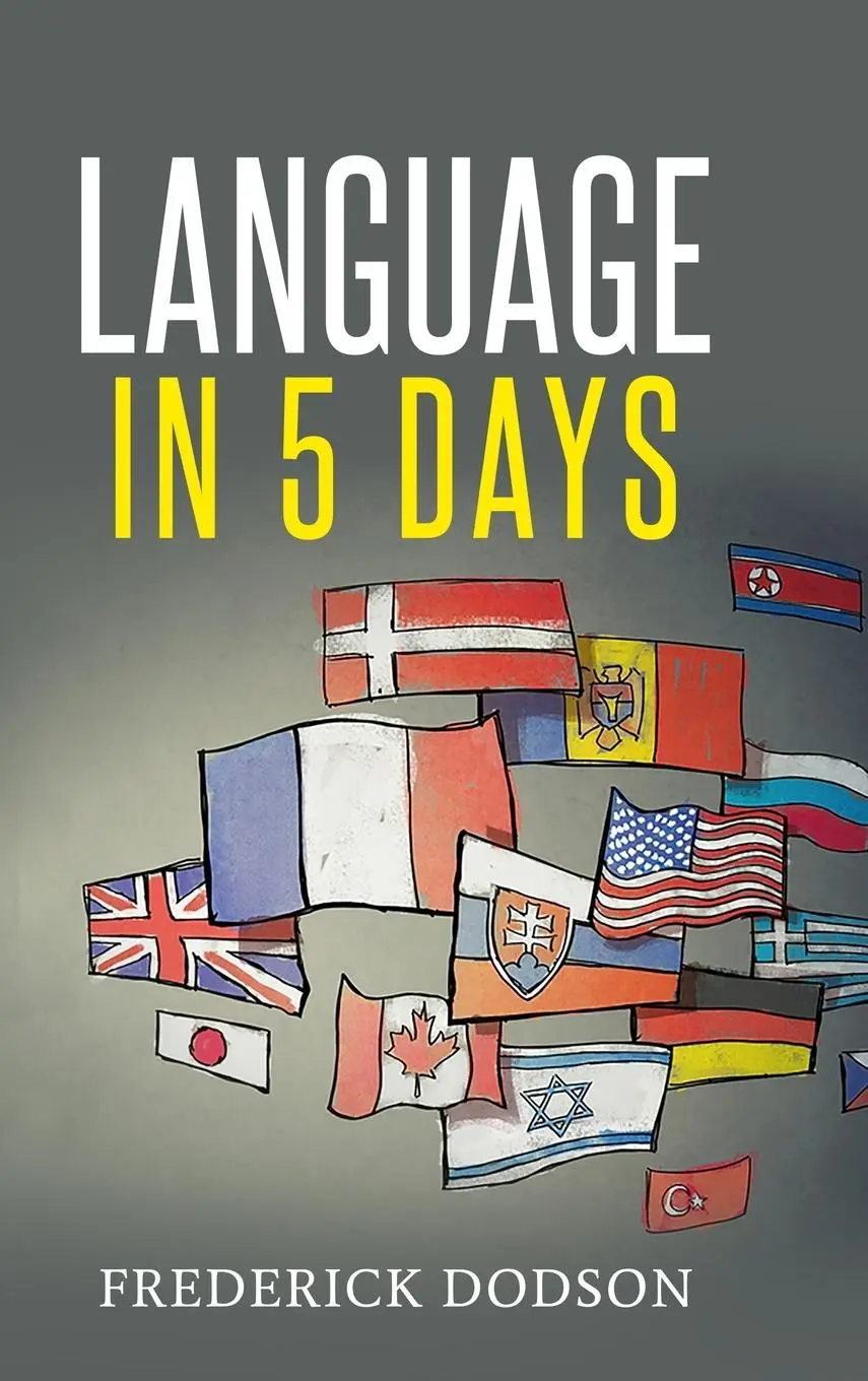 Cover: 9781008986640 | How to Learn a Language in 5 Days | Frederick Dodson | Buch | Gebunden