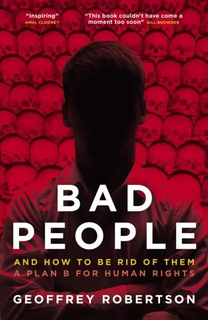 Cover: 9781785906640 | Bad People | And How to Be Rid of Them: A Plan B for Human Rights