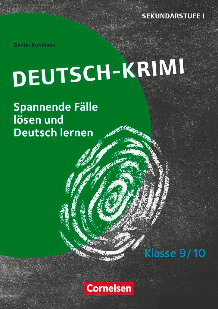 Cover: 9783589166640 | Lernkrimis für die SEK I - Deutsch - Klasse 9/10 | Daniel Kohlhaas